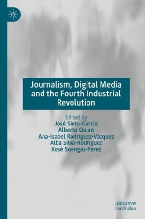 Journalism, Digital Media and the Fourth Industrial Revolution