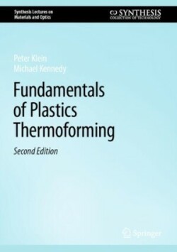 Fundamentals of Plastics Thermoforming