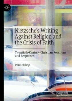 Nietzsche’s Writing Against Religion and the Crisis of Faith