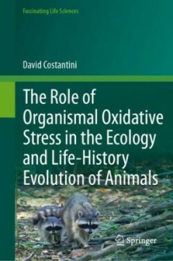 Role of Organismal Oxidative Stress in the Ecology and Life-History Evolution of Animals