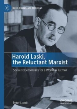 Harold Laski, the Reluctant Marxist