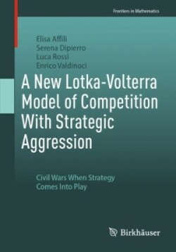 New Lotka-Volterra Model of Competition With Strategic Aggression