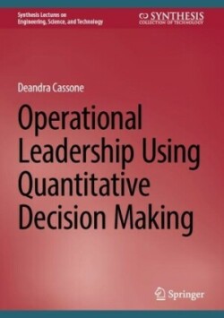 Operational Leadership Using Quantitative Decision Making