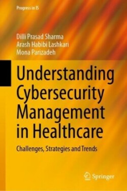 Understanding Cybersecurity Management in Healthcare