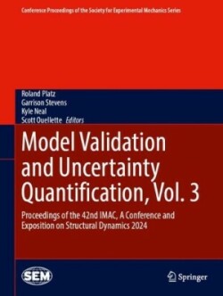 Model Validation and Uncertainty Quantification, Vol. 3