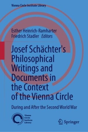 Josef Schächter: Philosophical Writings and Documents in the Context of the Vienna Circle