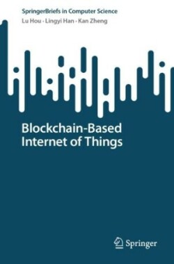 Blockchain-Based Internet of Things