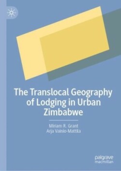 Translocal Geography of Lodging in Urban Zimbabwe