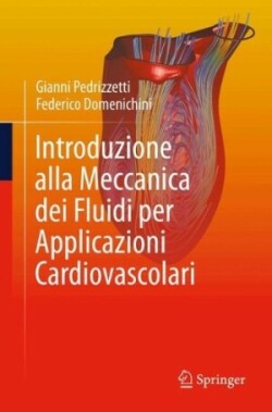 Introduzione alla Meccanica dei Fluidi per Applicazioni Cardiovascolari