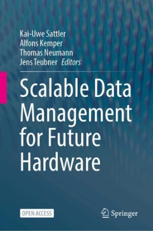 Scalable Data Management for Future Hardware