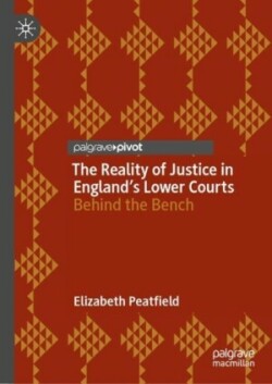 Reality of Justice in England’s Lower Courts