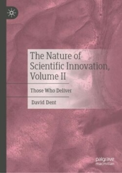Nature of Scientific Innovation, Volume II