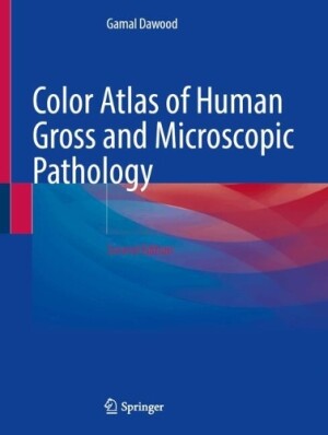 Color Atlas of Human Gross and Microscopic Pathology