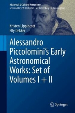 Alessandro Piccolomini’s Early Astronomical Works: Set of Volumes I + II