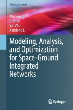 Modeling, Analysis, and Optimization for Space-Ground Integrated Networks