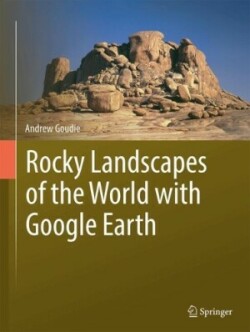 Rocky Landscapes of the World with Google Earth