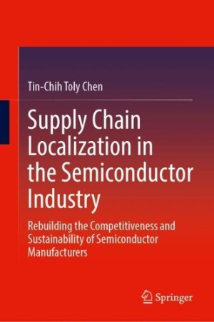 Supply Chain Localization in the Semiconductor Industry