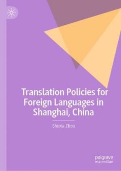Translation Policies for Foreign Languages in Shanghai, China