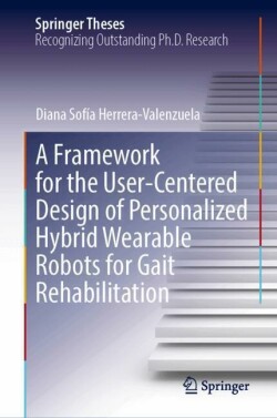 Framework for the User-Centered Design of Personalized Hybrid Wearable Robots for Gait Rehabilitation