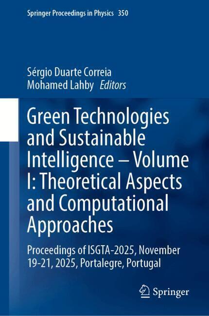 Green Technologies and Sustainable Intelligence-Volume I: Theoretical Aspects and Computational Approaches