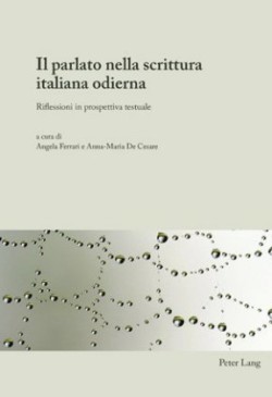 Parlato Nella Scrittura Italiana Odierna Riflessioni in Prospettiva Testuale