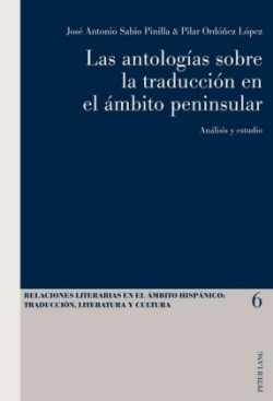 Antologías Sobre La Traducción En El Ámbito Peninsular Analisis Y Estudio