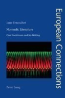 Nomadic Literature Cees Nooteboom and his Writing