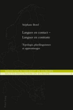 Langues En Contact - Langues En Contraste Typologie, Plurilinguismes Et Apprentissages