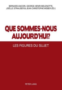 Que Sommes-Nous Aujourd'hui ?