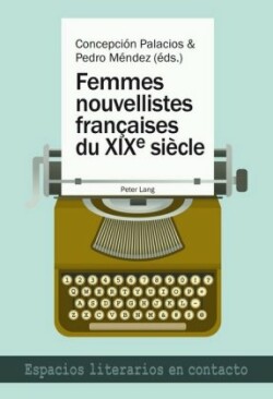 Femmes Nouvellistes Franethcaises Du XIXe Siaecle