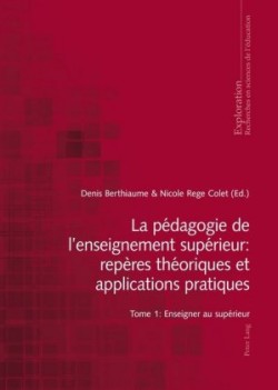 La Pédagogie de l'Enseignement Supérieur: Repères Théoriques Et Applications Pratiques