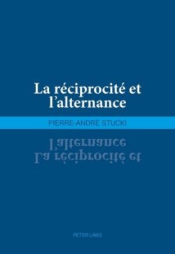 La Réciprocité Et l'Alternance