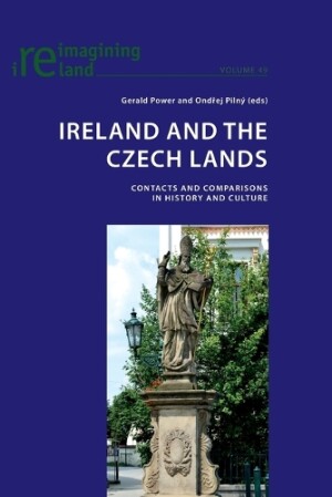 Ireland and the Czech Lands Contacts and Comparisons in History and Culture