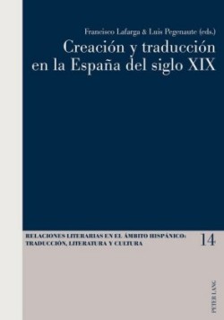 Creaci�n y traducci�n en la Espa�a del siglo XIX