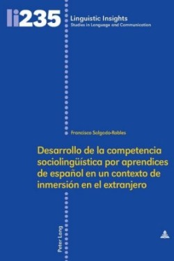 Desarrollo de la competencia sociolingue�stica por aprendices de espa�ol en un contexto de inmersi�n en el extranjero