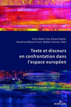 Texte Et Discours En Confrontation Dans l'Espace Européen