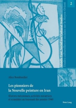 Les pionniers de la Nouvelle peinture en Iran