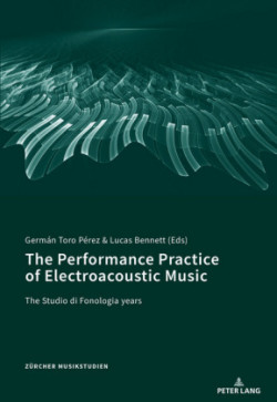 Performance Practice of Electroacoustic Music