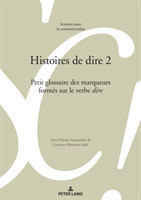 Histoires de Dire 2 Petit Glossaire Des Marqueurs Formes Sur Le Verbe "dire"