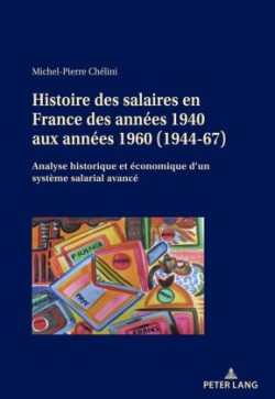 Histoire Des Salaires En France Des Années 1940 Aux Années 1960 (1944-67)