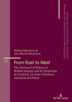 From East to West The Portrayal of Nature in British Fantasy and its Projection in Ursula K. Le Guin’s Western American "Earthsea"