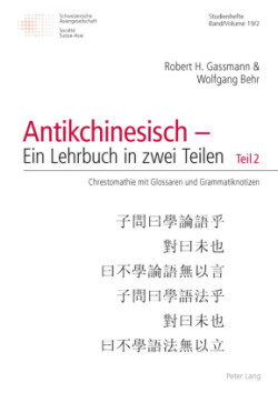 Grammatik Des Antikchinesischen Begleitband Zu Antikchinesisch - Ein Lehrbuch in Zwei Teilen