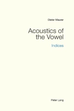 Acoustics of the Vowel