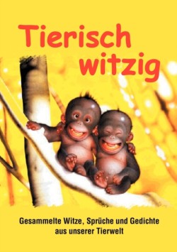 Tierisch witzig