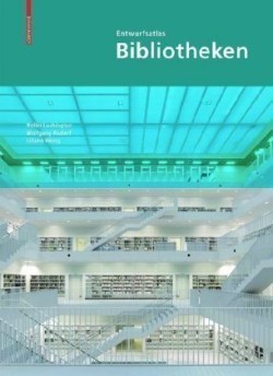 Entwurfsatlas Bibliotheken