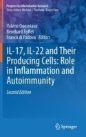 IL-17, IL-22 and Their Producing Cells: Role in Inflammation and Autoimmunity (Progress in Inflammat