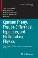 Operator Theory, Pseudo-Differential Equations, and Mathematical Physics