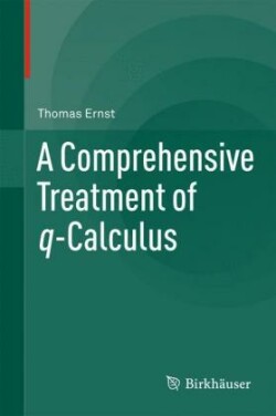 Comprehensive Treatment of q-Calculus