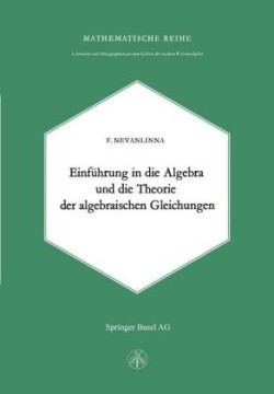 Einleitung in die Algebra und die Theorie der Algebraischen Gleichungen