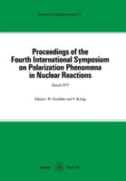 Proceedings of the Fourth International Symposium on Polarization Phenomena in Nuclear Reactions